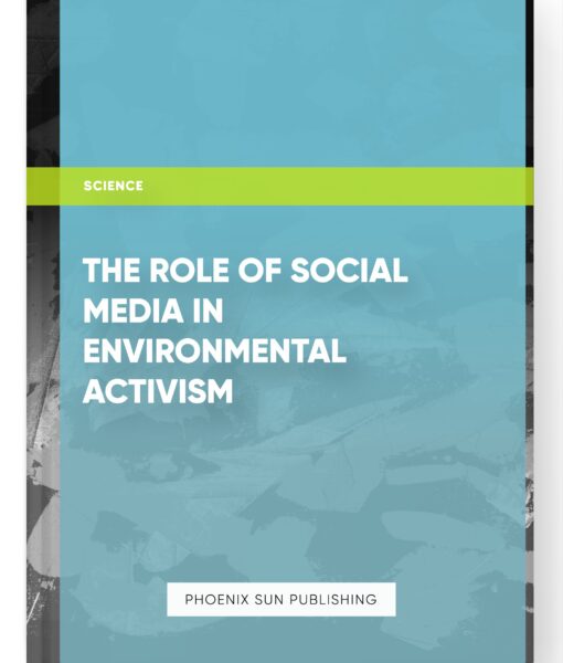 The Role of Social Media in Environmental Activism