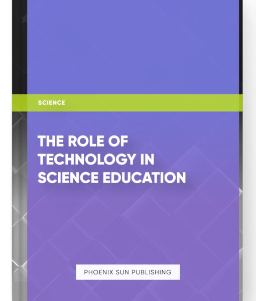 The Role of Technology in Science Education