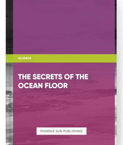 The Secrets of the Ocean Floor