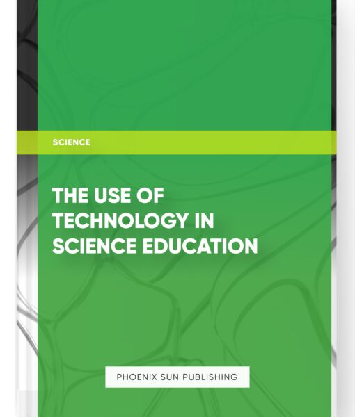 The Use of Technology in Science Education