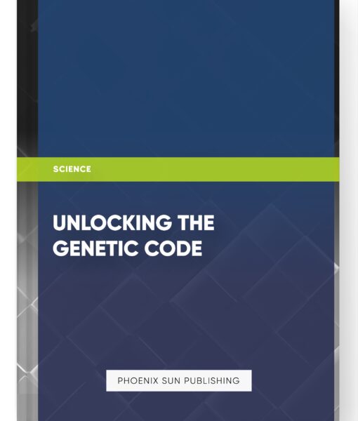 Unlocking the Genetic Code