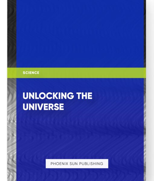 Unlocking the Universe