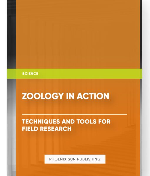 Zoology in Action: Techniques and Tools for Field Research