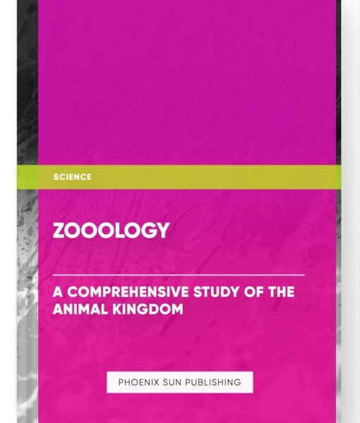 Zooology: A Comprehensive Study of the Animal Kingdom