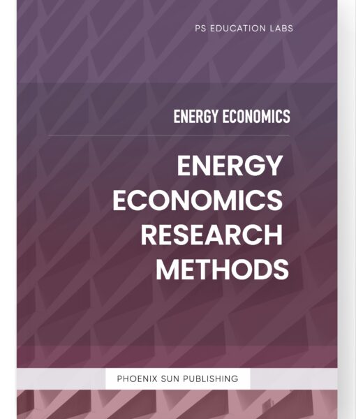 Energy Economics – Energy Economics Research Methods